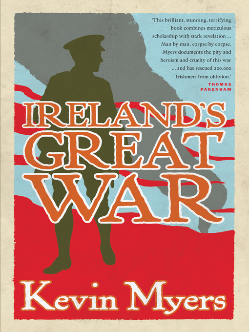Title details for Ireland's Great War by Kevin Myers - Available